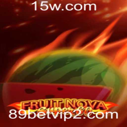 FruitNovaSuper60: Descubra as Regras e Emoções do Jogo com 89bet vip